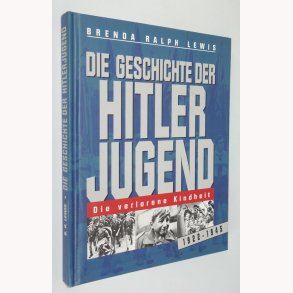 Die geschichte der Hitlerjugend 1922-1945