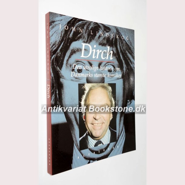 Dirch - den utrolige historie om Danmarks strste komiker