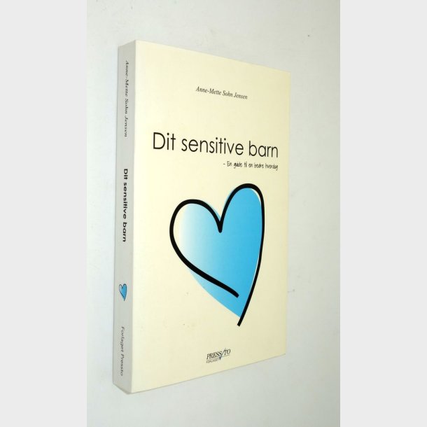 Dit sensitive barn: Anne-Mette Sohn Jensen (Signeret)