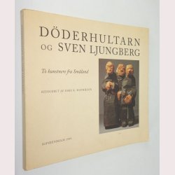 D&ouml;derhultarn og Sven Ljungberg