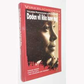 Dden ville ikke have mig - Virkelighedens verden