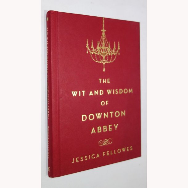 The Wit and Wisdom of Downton Abbey