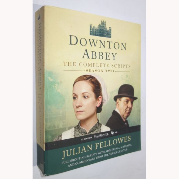 Downton Abbey - the Complete Scripts - season two