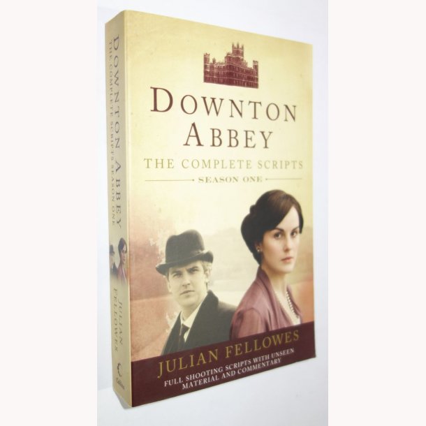 Downton Abbey - the Complete Scripts - season one