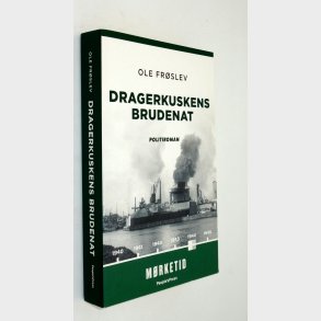 Dragerkuskens brudenat - politiroman: Ole Frslev