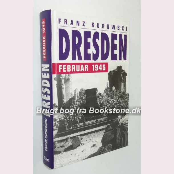 Dresden Februar 1945 af Franz Burowski