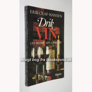 Drik vin - lev bedre - lev lngere