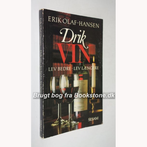 Drik vin - lev bedre - lev lngere