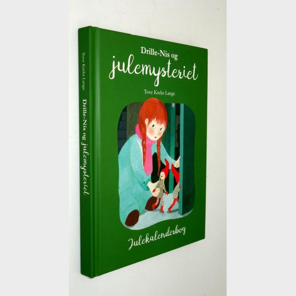 Drille-Nis og julemysteriet - kalenderbog: Tove Krebs Lange