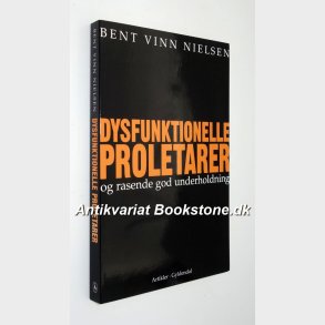 Dysfunktionelle proletarer: Bent Vinn Nielsen