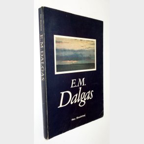 E.M. Dalgas: Har. Skodsh�j (signeret)