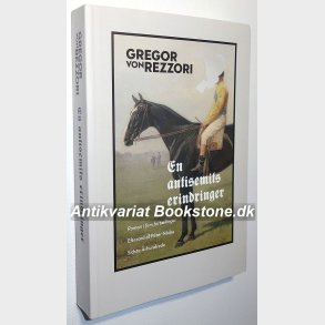 En antisemits erindringer: Gregor von Rezzori