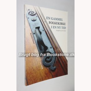 En gammel folkekirke i en ny tid - evangeliet og vores kultur