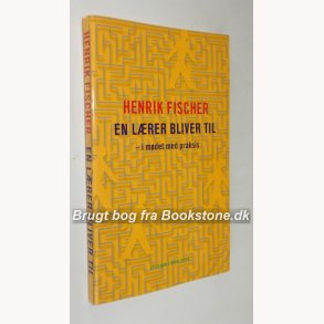 En lrer bliver til - i mdet med praksis 