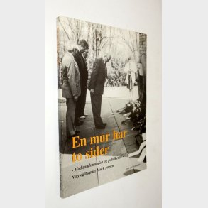 En mur har to sider: Villy og Dagmar M�rk Jensen (signeret)