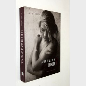 Er der en vej ud af helvede?: Julie Duch Lauridsen (signeret)