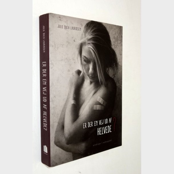 Er der en vej ud af helvede?: Julie Duch Lauridsen (signeret)