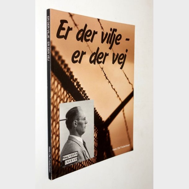 Er der vilje - er der vej: Niels Ole Frederiksen (signeret)