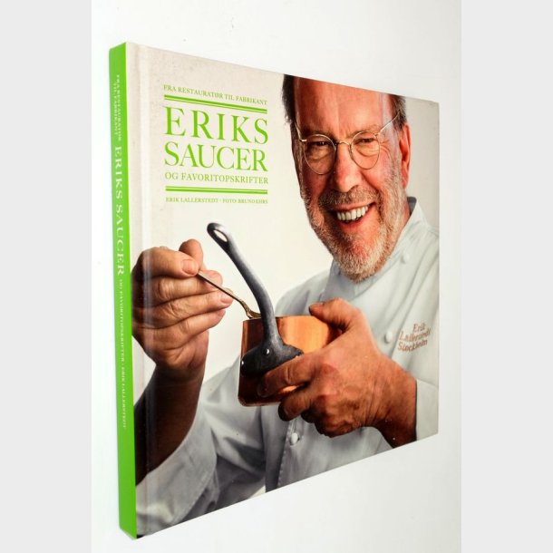 Eriks Saucer og favoritopskrifter: Erik Lallerstedt