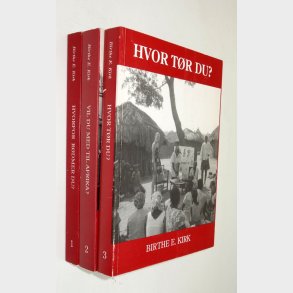 Trilogien Den uforudsigelige vej Bind 1-3 Birthe E. Kirk (signeret)