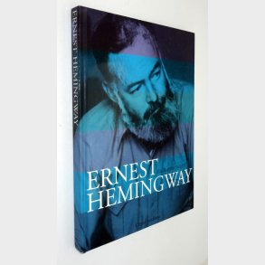 Ernest Hemingway en illustreret biografi: David Sandison