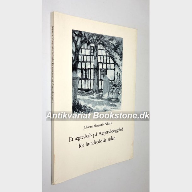 Et gteskab p Aggersborggrd for hundrede r siden
