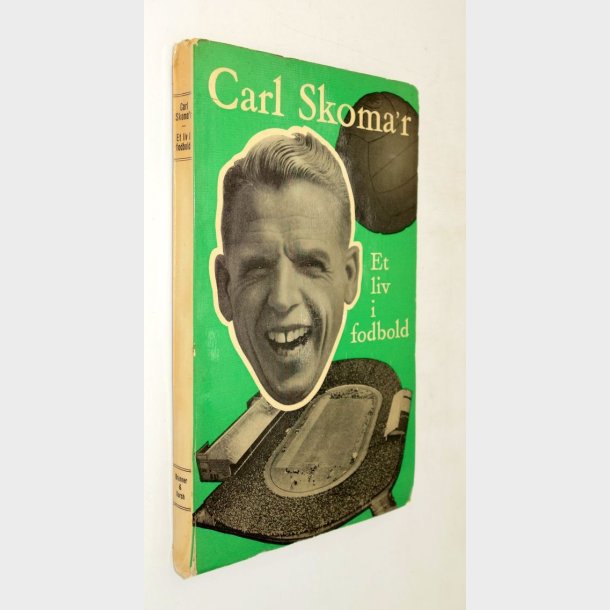 Et liv i Fodbold: Carl Skoma�r (Carl Hansen)