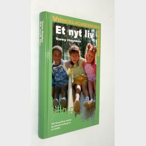 Et nyt liv: Torey Hayden - virkelighedens verden