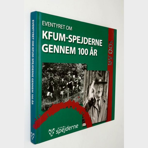 Eventyret om KFUM-spejderne gennem 100 �r (signeret)