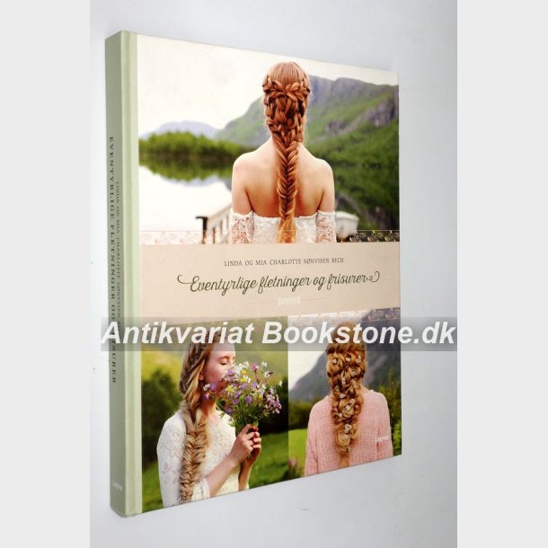 Eventyrlige fletninger og frisurer: Linda og Mia Charlotte Snvisen Bech 