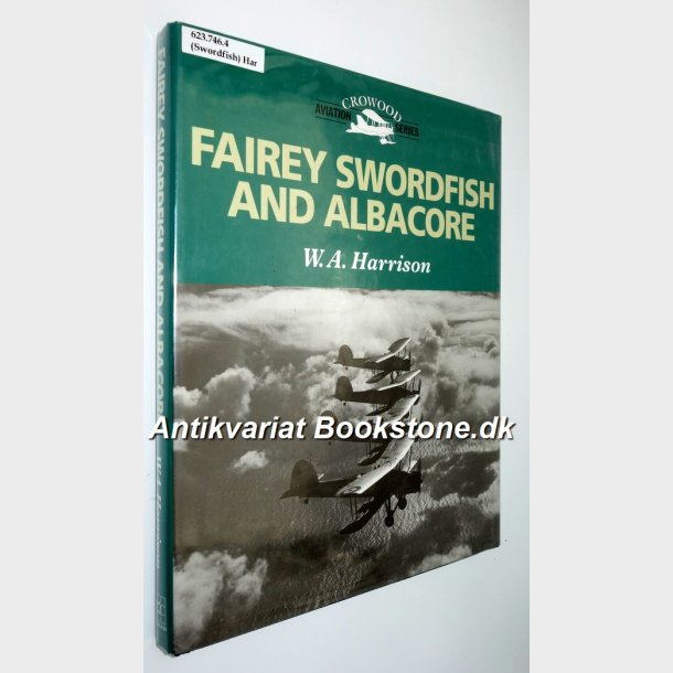 Fairey Swordfish and Albacore: W.A. Harrison