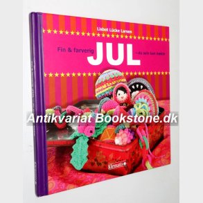 Fin & farverig jul du selv kan hkle: Lisbeth Lücke Larsen