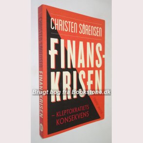 Finanskrisen - kleptokratiets konsekvenser 