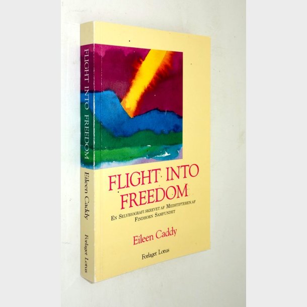 Flight into Freedom: Eileen Caddy