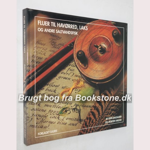 Fluer til havrred, laks og andre saltvandsfisk:Finni Dalgaard og Morten Valeur