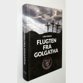 Flugten fra Golgatha: Lars Forring (signeret)