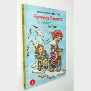 Flyvende Farmors turbulente telttur: Jytte Abilstrm (signeret)