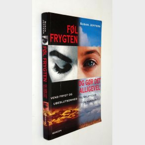 F�l frygten - og g�r det alligevel: Susan Jeffers