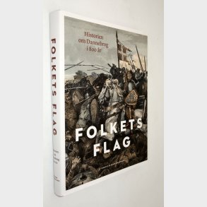 Folkets Flag - Historien om Dannebrog
