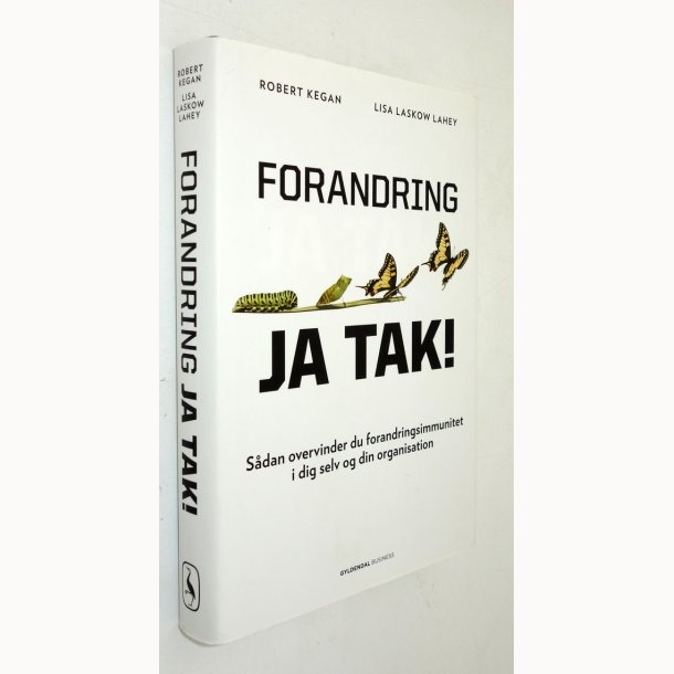 Forandring - ja tak! Robert Kegan og Lisa Laskow Lahey