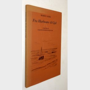 Fra Harbo�re til Gj�l: Maren Kirk (signeret)