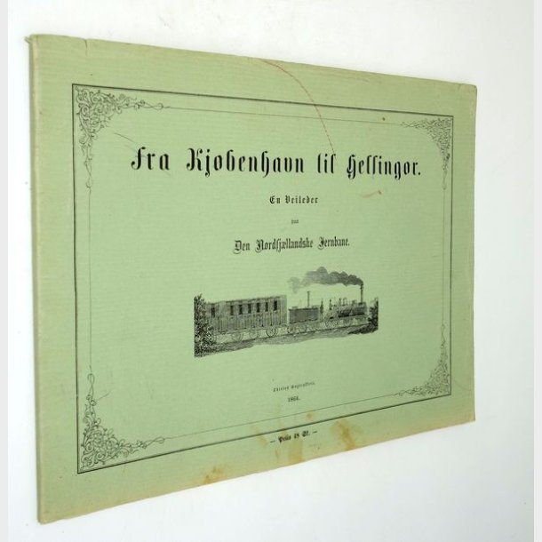 Fra Kjbenhavn til Helsingr - en Veileder paa den Nordsjllandske Jernbane