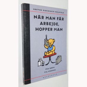 Nr man fr arbejde, hopper man