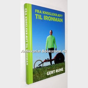 Fra knoglekrft til ironman: Gert Rune (signeret)
