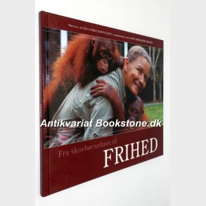 Fra skovbrnehave til frihed(signeret): Pia Lykke Bertelsen og Lone Drscher Nielsen