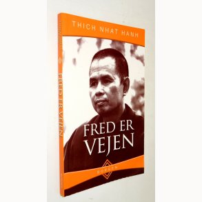 Fred er vejen: Thich Nhat Hanh
