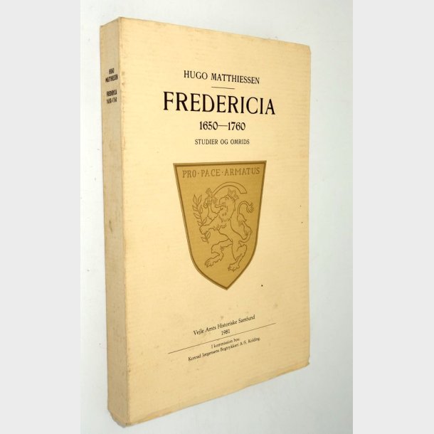 Fredericia 1650-1760 studier og omrids: Hugo Matthiessen