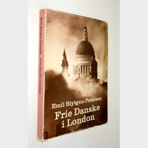 Frie Danske i London 1940-45: Emil Blytgen-Petersen