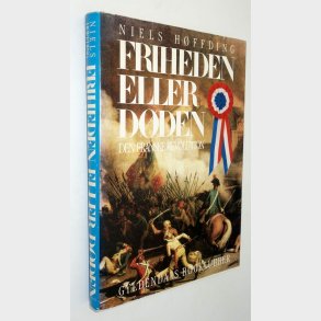 Friheden eller dden - den franske revolution: Niels Hffding