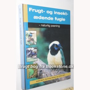 Frugt- og insektdende fugle - naturlig pasning